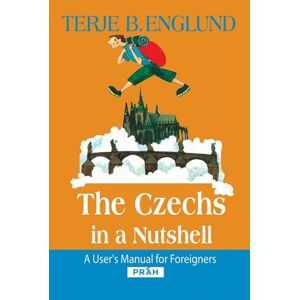 The Czechs in a Nutshell -  Terje B. Englund