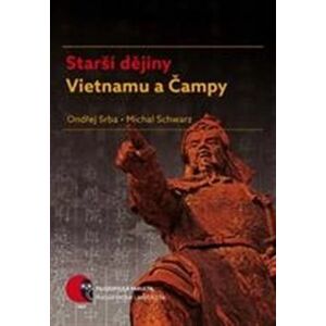 Starší dějiny Vietnamu a Čampy -  Ondřej Srba