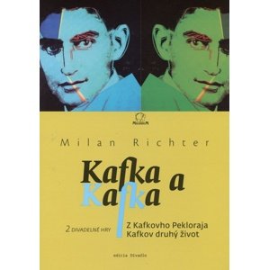 Kafka a Kafka -  Milan Richter