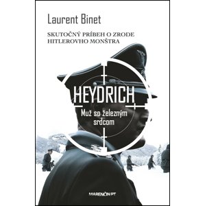 Heydrich Muž so železným srdcom -  Laurent Binet