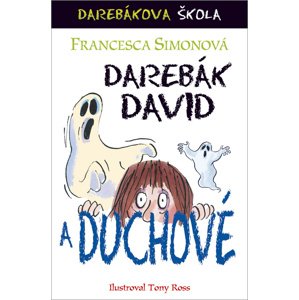 Darebák David a duchové -  Francesca Simon