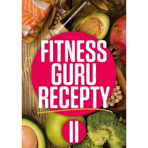 Fitness Guru Recepty 2 -  Miroslav Kelij