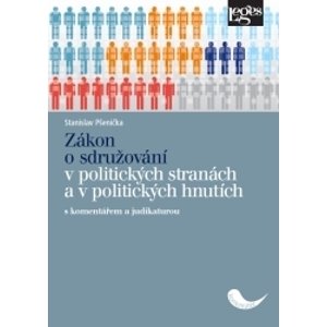 Zákon o sdružování v politických stranách a v politických hnutích s komentářem a -  Stanislav Pšenička