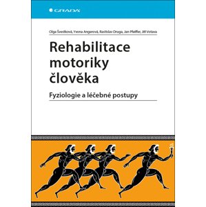 Rehabilitace motoriky člověka -  Olga Švestková