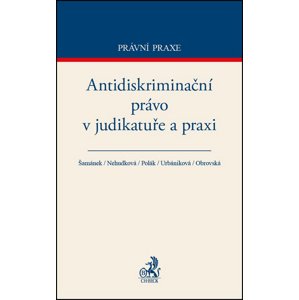 Antidiskriminační právo v judikatuře a praxi -  Petr Polák