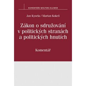 Zákon o sdružování v politických stranách a politických hnutích -  Marian Kokeš
