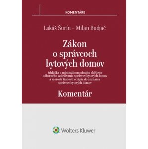 Zákon o správcoch bytových domov Komentár -  Lukáš Šurín