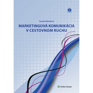 Marketingová komunikácia v cestovnom ruchu -  Vanda Maráková