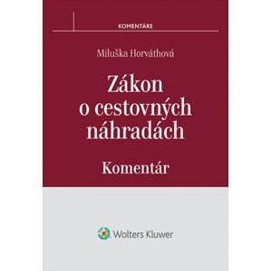 Zákon o cestovných náhradách -  Miluška Horváthová