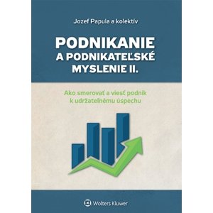 Podnikanie a podnikateľské myslenie II. -  Jozef Papula