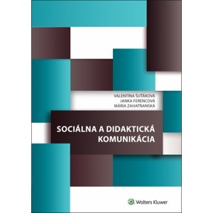 Sociálna a didaktická komunikácia -  Janka Ferencová