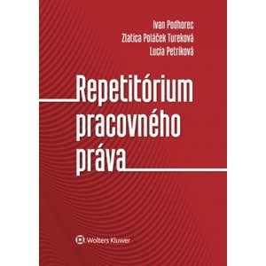 Repetitórium pracovného práva -  Lucia Petríková