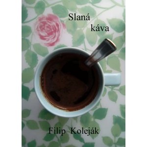 Slaná káva -  Filip Koleják
