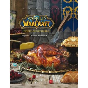 World of Warcraft Oficiální kuchařka -  Chelsea Monroe-Cassel