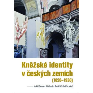 Kněžské identity v českých zemích -  Lukáš Fasora