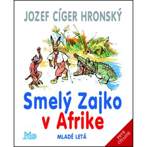 Smelý Zajko v Afrike -  Jozef Cíger Hronský