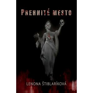 Prehnité mesto -  Lenona Štiblaríková