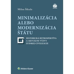 Minimalizácia alebo modernizácia štátu -  Milan Šikula