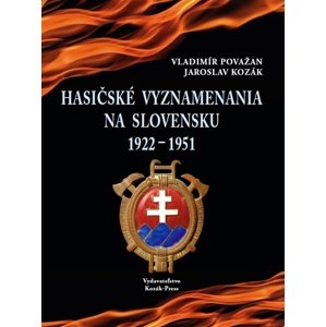 Hasičské vyznamenania na Slovensku 1922 - 1951 -  Vladimír Považan