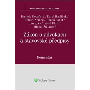 Zákon o advokacii a stavovské předpisy -  Daniela Kovářová