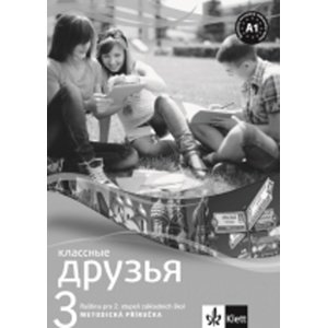 Klassnyje druzja 3 Ruština Metod. příruč + CD -  Jana Körschnerová