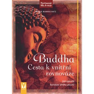 Buddha Cesta k vnitřní rovnováze -  Marie Mannschatz
