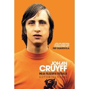 Johan Cruyff Moja filozofia futbalu -  Johan Cruyff
