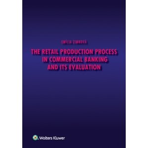 The Retail Production Process in Commercial Banking and its Evaluation -  Emília Zimková