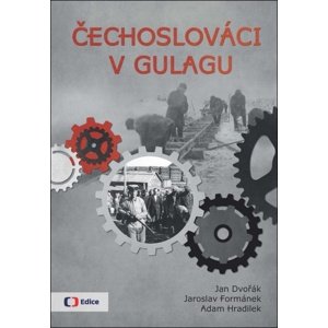 Čechoslováci v Gulagu -  Jaroslav Formánek