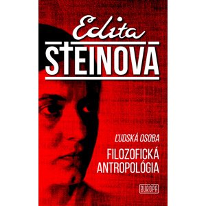 Ľudská osoba Filozofická Antropológia -  Edita Steinová