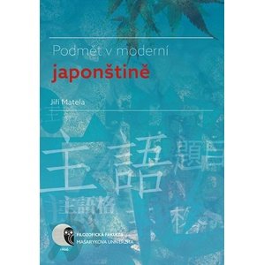 Podmět v moderní japonštině -  Jiří Matela