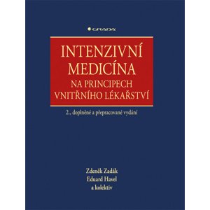 Intenzivní medicína na principech vnitřního lékařství -  Zdeněk Zadák