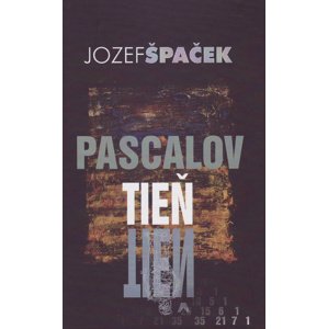 Pascalov tieň -  Jozef Špaček