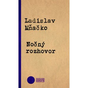 Nočný rozhovor -  Ladislav Mňačko