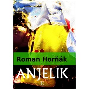 Anjelik -  Roman Horňák