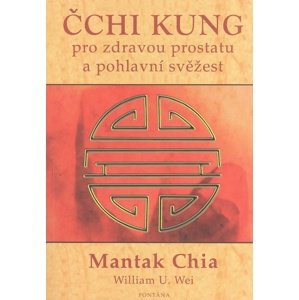 Čchi kung pro zdravou prostatu a pohlavní svěžest -  William U. Wei