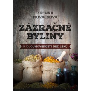 Zázračné byliny -  Zdeňka Nováčková