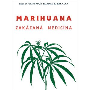 Marihuana - zakázaná medicína -  James B. Bakalar