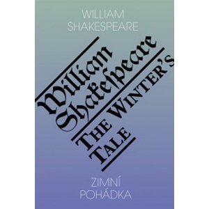 Zimní pohádka / The winter’s tale -  William Shakespeare