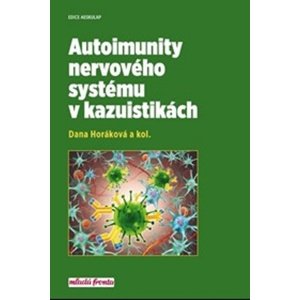 Autoimunity nervového systému v kazuistikách -  Doc.MUDr. Dana Horáková