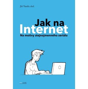 Jak na Internet -  Jiří Vaněk