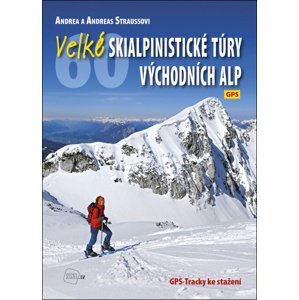 Velké skialpinistické túry Východních Alp -  Andrea Straussová