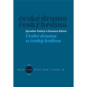 České drama a český hrdina -  Jaroslav Vostrý
