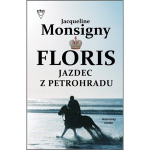 Floris Jazdec z Petrohradu -  Jacqueline Monsigny