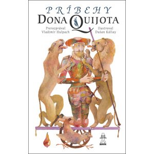 Príbehy Dona Quijota -  Mária Števková
