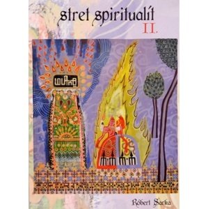 Stret spiritualít II. -  Robert Sarka