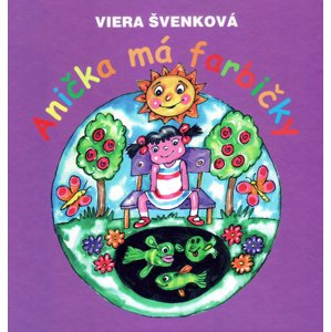 Anička má farbičky -  Viera Švenková