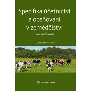 Specifika účetnictví a oceňování v zemědělství -  Dana Dvořáková