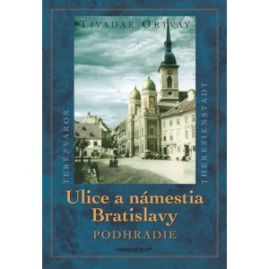 Ulice a námestia Bratislavy Podhradie -  Tivadar Ortvay