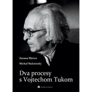Dva procesy s Vojtechom Tukom -  Zuzana Illýová